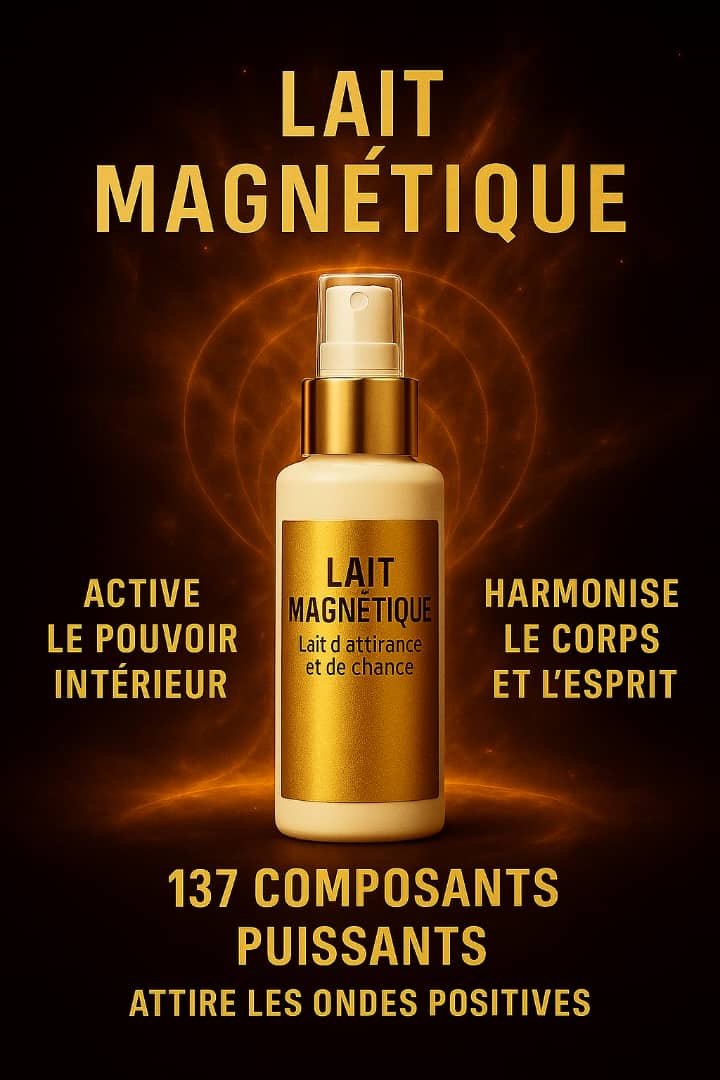 LAIT MAGNÉTIQUE